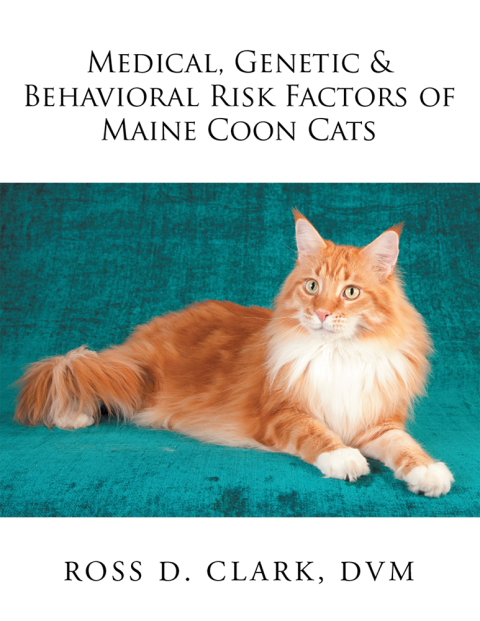 Cover image for book Medical, Genetic & Behavioral Risk Factors of Maine Coon Cats