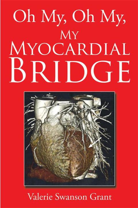 Cover image for book Oh My, Oh My, My Myocardial Bridge