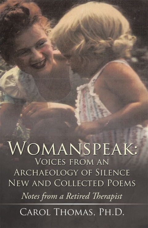 Cover image for book Womanspeak: Voices from an Archaeology of Silence New and Collected Poems