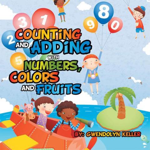 Cover image for book Counting and Adding with Numbers, Colors and Fruits