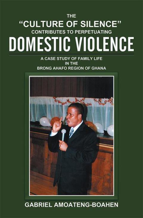 Cover image for book The “Culture of Silence” Contributes to Perpetuating Domestic Violence