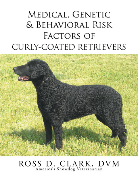 Cover image for book Medical, Genetic & Behavioral Risk Factors of Curly-Coated Retrievers