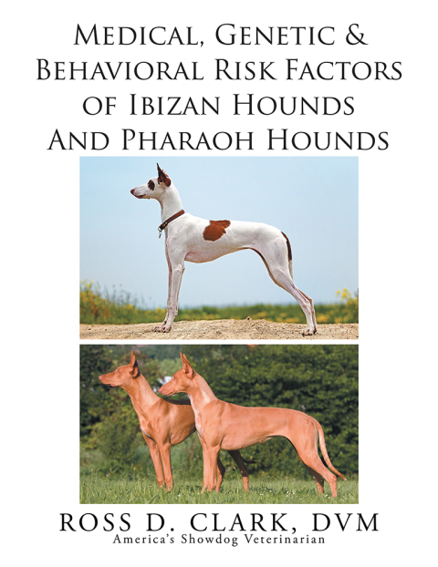 Cover image for book Medical, Genetic & Behavioral Risk Factors of Ibizan Hounds and Pharoah Hounds