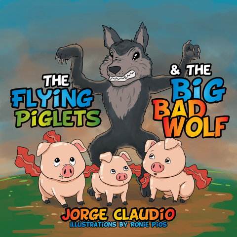 Cover image for book The Flying Piglets & the Big Bad Wolf