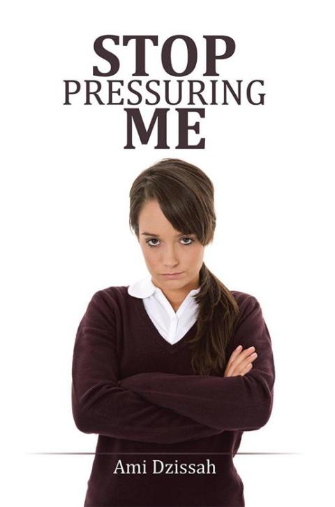 Cover image for book Stop Pressuring Me
