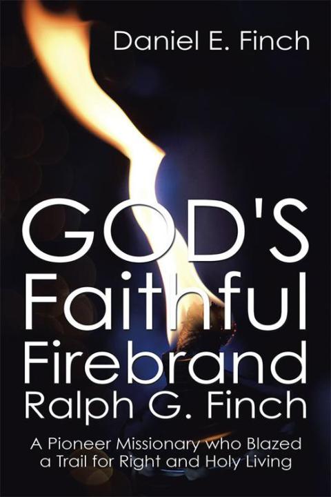 Cover image for book God's Faithful Firebrand Ralph G. Finch