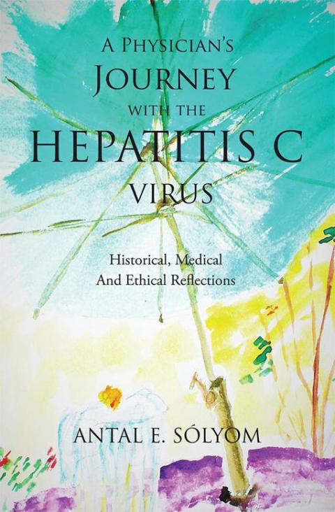 Cover image for book A Physician’S Journey with the Hepatitis C Virus