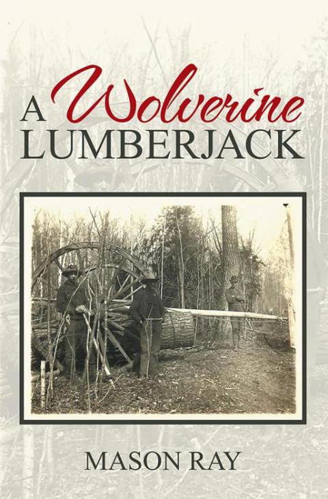 Cover image for book A Wolverine Lumberjack