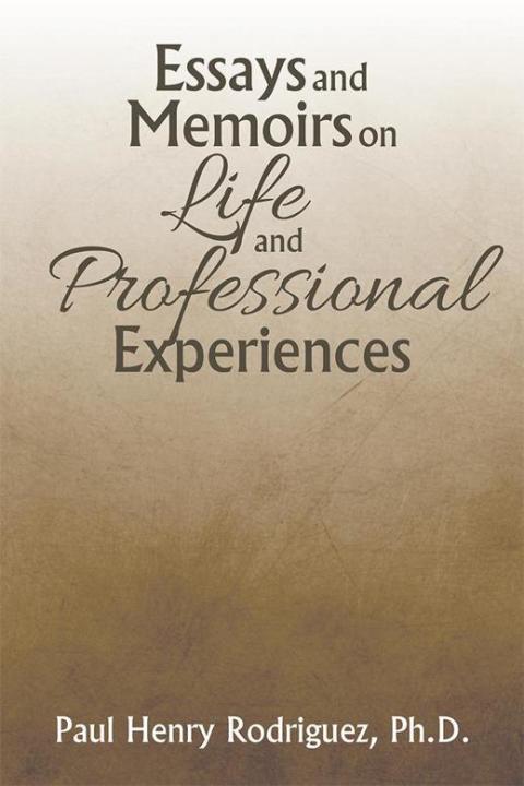 Cover image for book Essays and Memoirs on Life and Professional Experiences