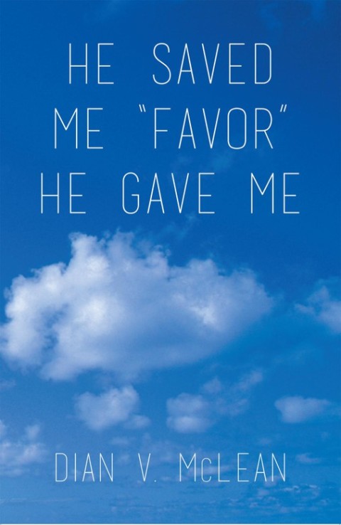 Cover image for book He Saved Me "Favor" He Gave Me