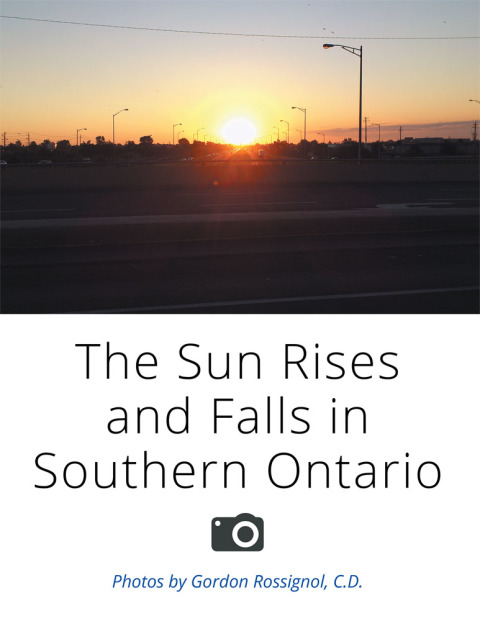 Cover image for book The Sun Rises and Falls in Southern Ontario