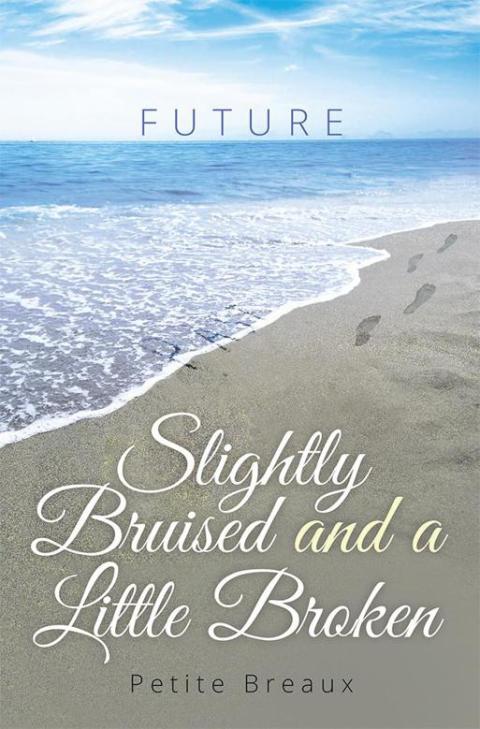 Cover image for book Slightly Bruised and a Little Broken