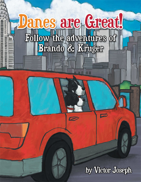 Cover image for book Danes Are Great! Follow the Adventures of Brando & Kruger