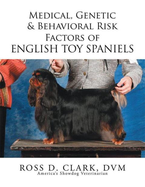 Cover image for book Medical, Genetic & Behavioral Risk Factors of English Toy Spaniels