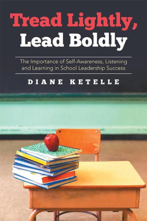Cover image for book Tread Lightly, Lead Boldly: the Importance of Self-Awareness, Listening and Learning in School Leadership Success