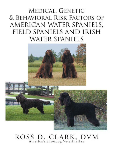 Cover image for book Medical, Genetic & Behavioral Risk Factors of American Water Spaniels, Field Spaniels and Irish Water Spaniels