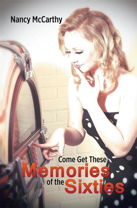 Cover image for book Come Get These Memories of the Sixties