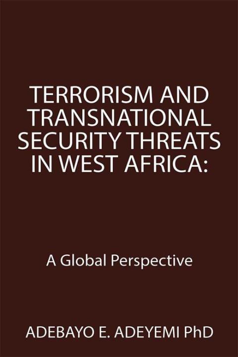 Cover image for book Terrorism and Transnational Security Threats in West Africa: