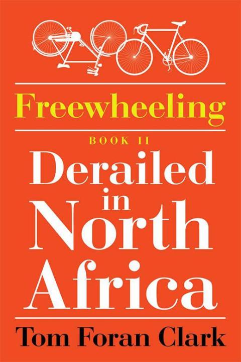 Cover image for book Freewheeling: Derailed in North Africa