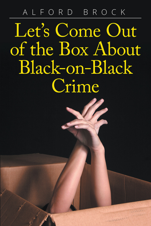 Cover image for book Let’s Come Out of the Box About Black-on-Black Crime