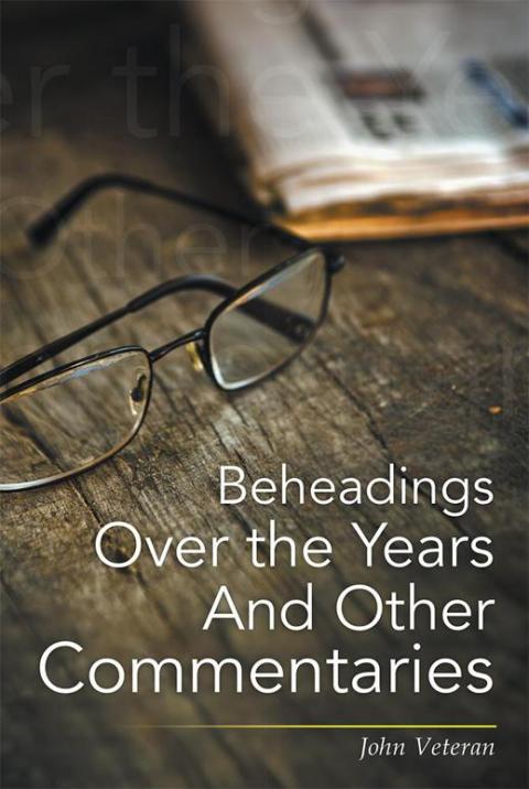Cover image for book Beheadings over the Years and Other Commentaries