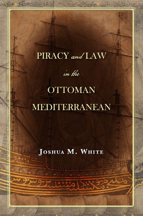 Cover image for book Piracy and Law in the Ottoman Mediterranean