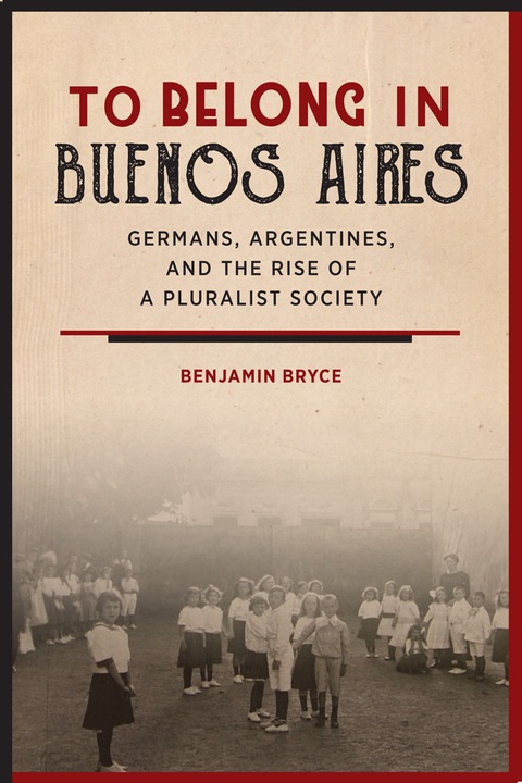 Cover image for book To Belong in Buenos Aires