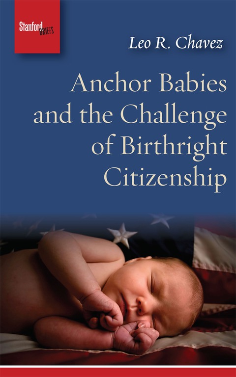 Cover image for book Anchor Babies and the Challenge of Birthright Citizenship