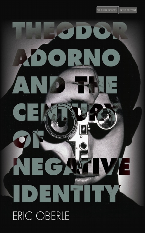 Cover image for book Theodor Adorno and the Century of Negative Identity