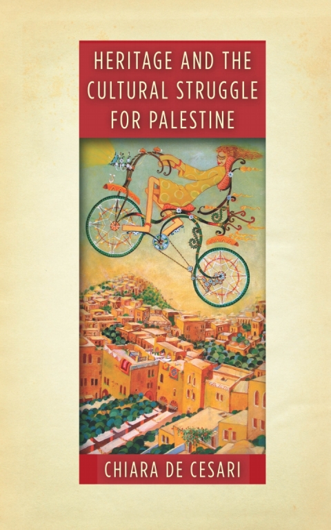 Cover image for book Heritage and the Cultural Struggle for Palestine