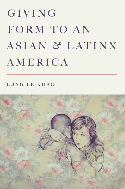 Cover image for book Giving Form to an Asian and Latinx America
