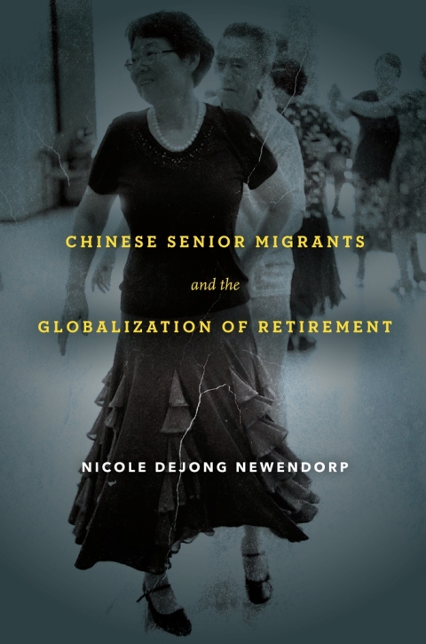 Cover image for book Chinese Senior Migrants and the Globalization of Retirement