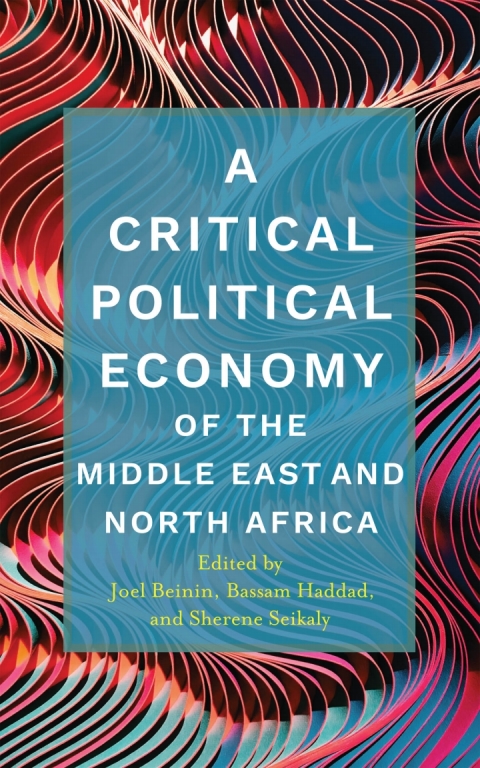 Cover image for book A Critical Political Economy of the Middle East and North Africa