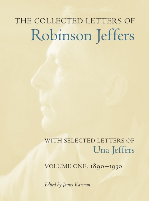 Cover image for book The Collected Letters of Robinson Jeffers, with Selected Letters of Una Jeffers