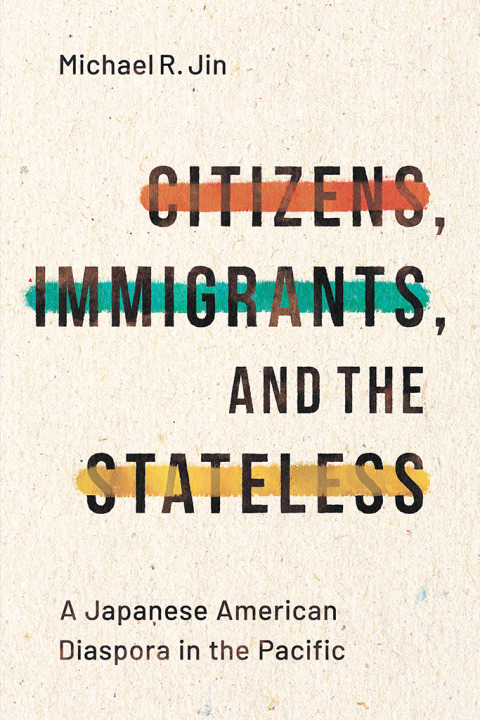 Cover image for book Citizens, Immigrants, and the Stateless
