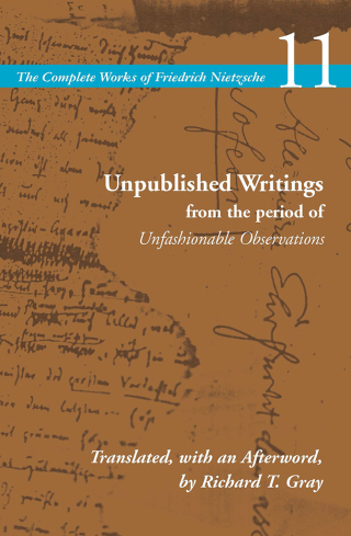 Unpublished Writings from the Period of Unfashionable Observations