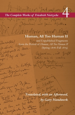 Human, All Too Human II / Unpublished Fragments from the Period of Human, All Too Human II (Spring 1878–Fall 1879)