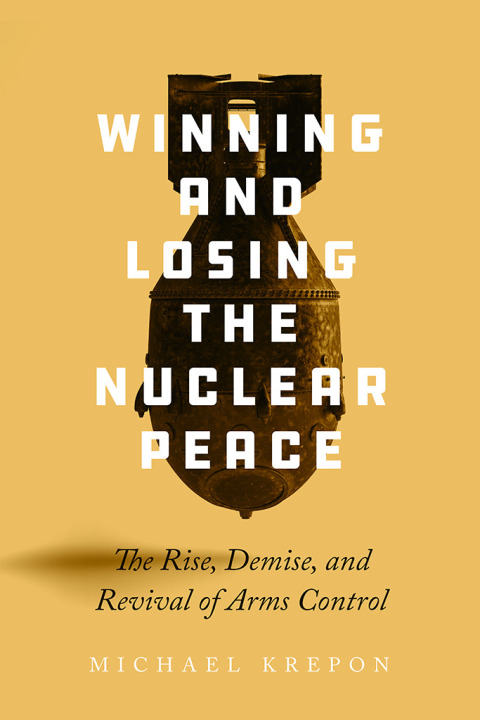 Cover image for book Winning and Losing the Nuclear Peace