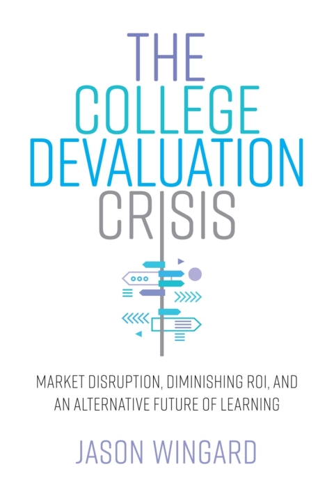 Cover image for book The College Devaluation Crisis