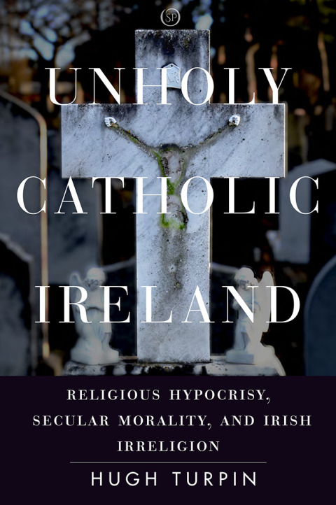 Cover image for book Unholy Catholic Ireland