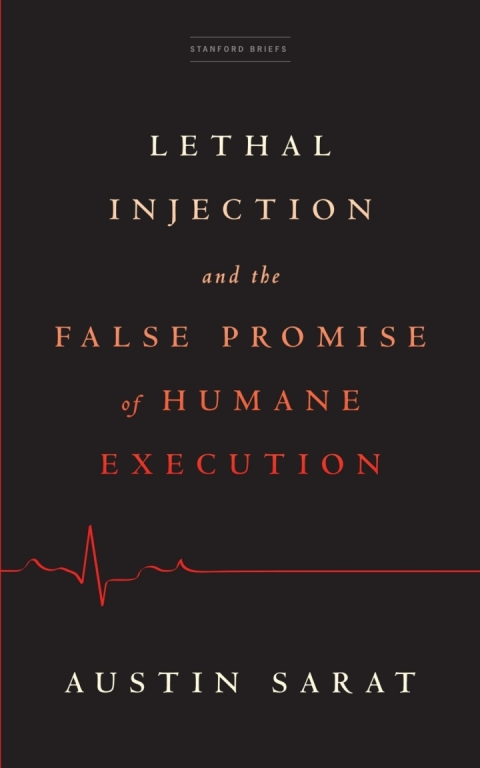 Cover image for book Lethal Injection and the False Promise of Humane Execution