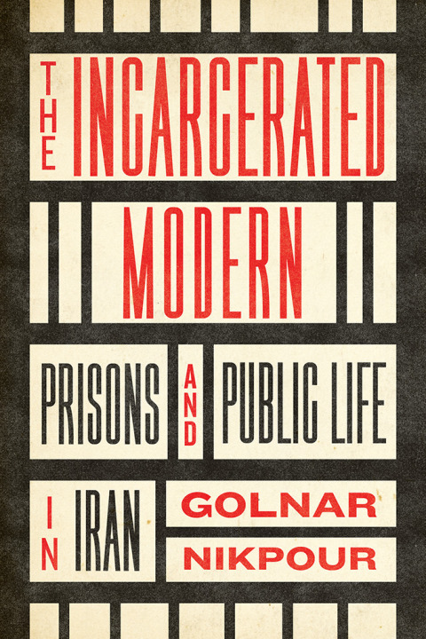 Cover image for book The Incarcerated Modern