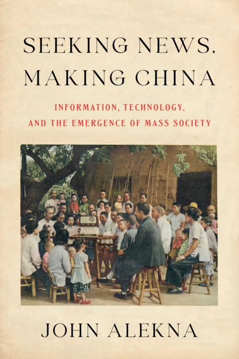 Cover image for book Seeking News, Making China