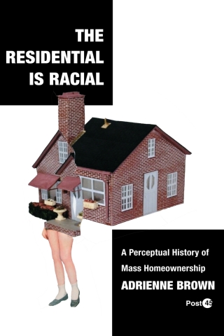 The Residential Is Racial