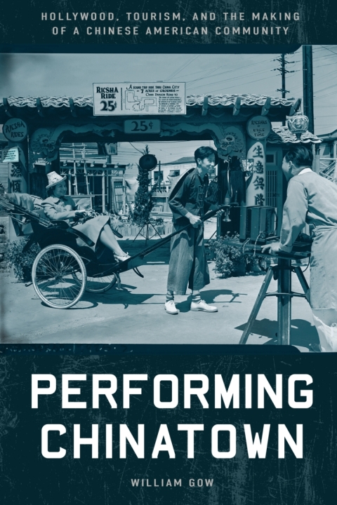 Cover image for book Performing Chinatown