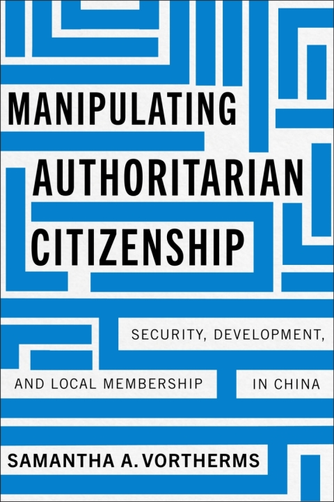 Cover image for book Manipulating Authoritarian Citizenship