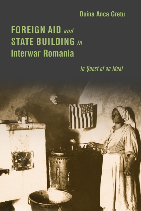 Cover image for book Foreign Aid and State Building in Interwar Romania