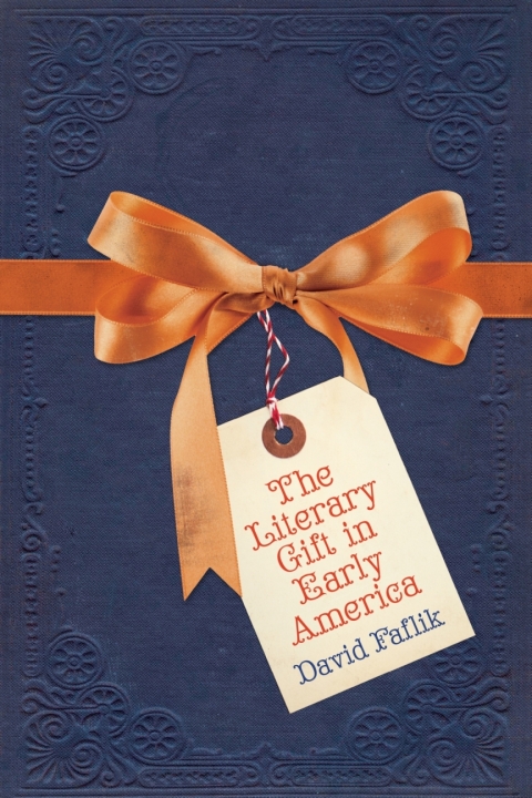 Cover image for book The Literary Gift in Early America