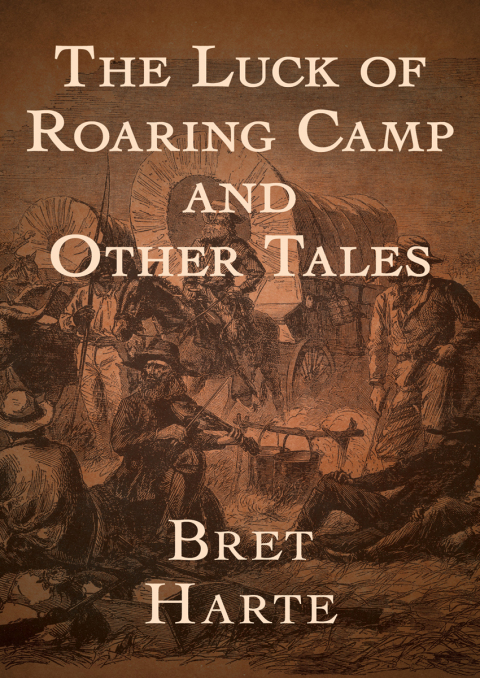 Cover image for book The Luck of Roaring Camp
