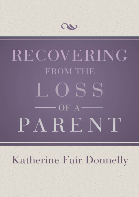 Cover image for book Recovering from the Loss of a Parent